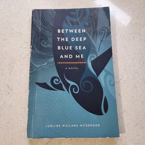 Between the Deep Blue Sea and Me - YA Native Hawaiian Culture Paperback